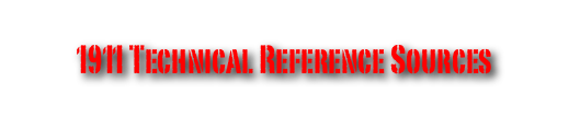 1911 Technical Reference Sources